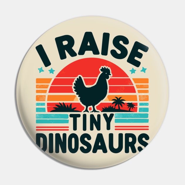 I Raise Tiny Dinosaurs Pin by AlephArt