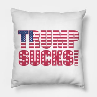 TRUMPS SUCKS Pillow