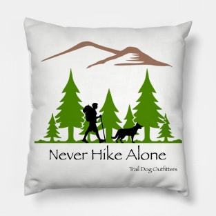 Never Hike Alone Pillow