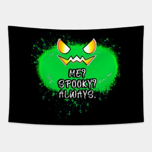 Me Spooky Always Jack O Lantern Green Pumpkin Splat Quote Tapestry