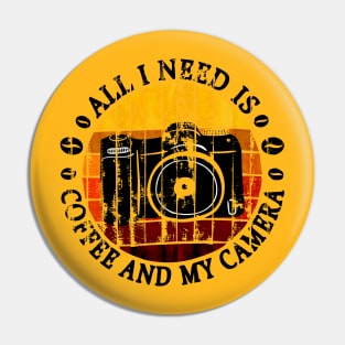 All I Need is Coffee and My Camera Pin