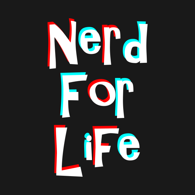 Nerd For Life by mm92