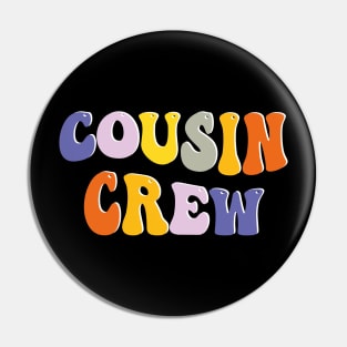 Cousin Crew Pin