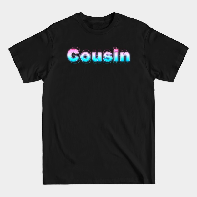 Discover Cousin - Cousin - T-Shirt