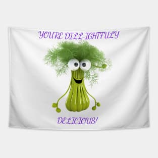 You're Dill-ightfuly Delicious Tapestry