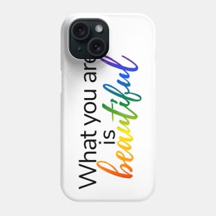 What you are is beautiful | LGBT pride | Warrior Nun Phone Case