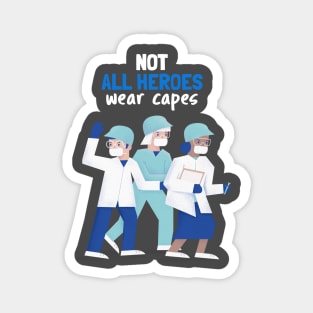 Doctors Are Our Heroes Magnet