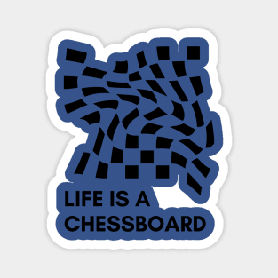 Life is a chessboard Magnet