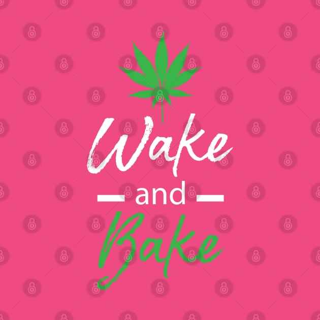 Wake and Bake by BigChief