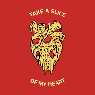 Take a slice of my heart for pizza lovers T-Shirt