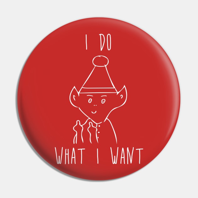 I Do What I Want - Santa's Elf Flipping the Bird Middle Finger Pin by joshp214