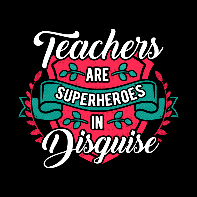 Teachers are superheroes in disguise by captainmood