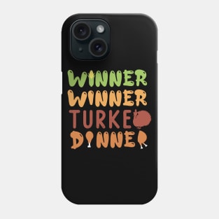 Winner Winner Turkey Dinner Thanksgiving Gift Phone Case