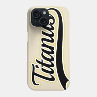 Titanus Team Phone Case