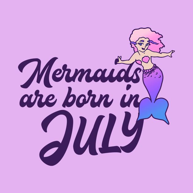 Mermaids are born in July by bubbsnugg