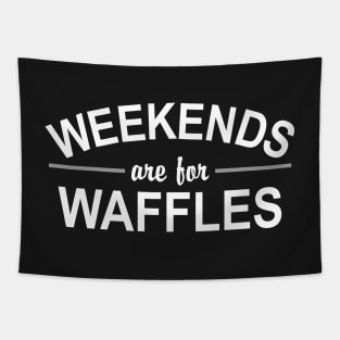 Weekends are for Waffles Tapestry