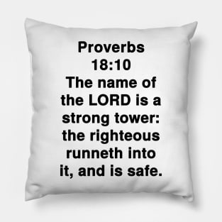 Proverbs 18:10  King James Version (KJV) Bible Verse Typography Pillow