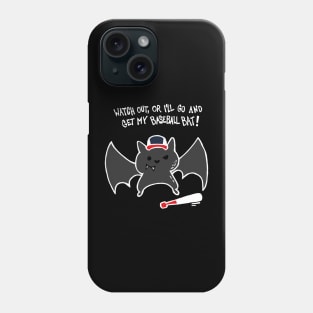 Watch Out Or I'll Go And Get My Baseball Bat (White) Phone Case