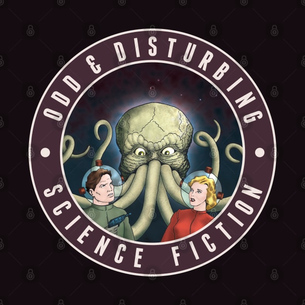 Odd and Disturbing Science Fiction Volume 4 by ranxerox79