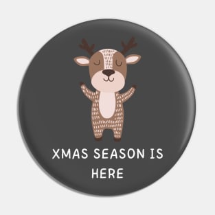 Xmas Season is Here Apparel Pin