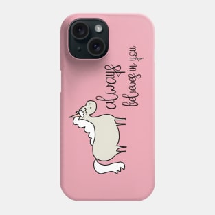 Positive thinking plus unicorn: Unicorn always believes in you (black text) Phone Case