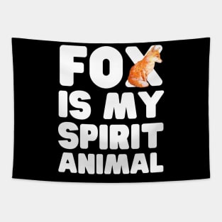 Fox Is My Spirit Animal Tapestry