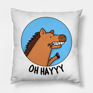 Oh Hayyyy Cute Horse Pun Pillow