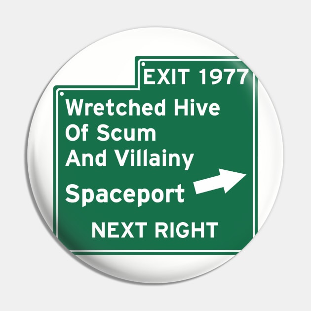 Wretched Hive Up Ahead Pin by PopCultureShirts