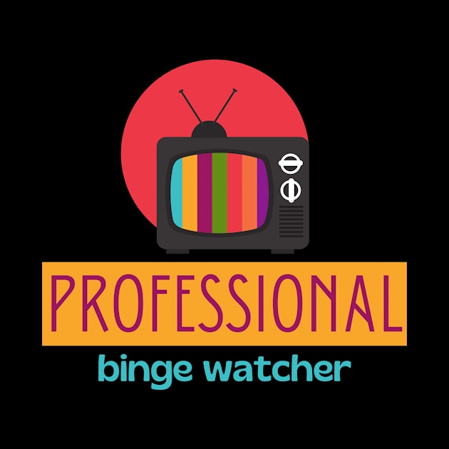 Professional binge watcher by Tecnofa