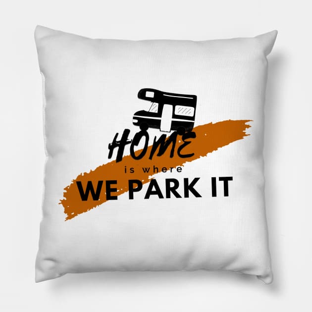 home is where we park it Pillow by M color studio