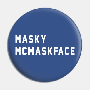 Masky McMaskface Pin