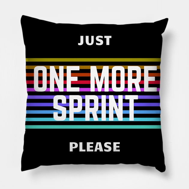 "Just one more sprint" Pillow by Salma Satya and Co.