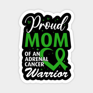 Adrenal Cancer Awareness Adrenal Cancer Mom Magnet