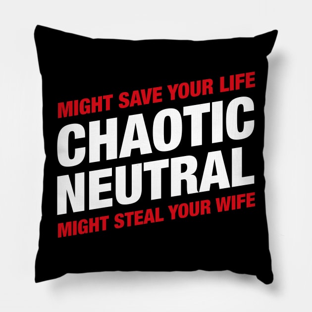 Chaotic Neutral Alignment Might Save Your Life Might Steal Your Wife - RPG Pillow by pixeptional