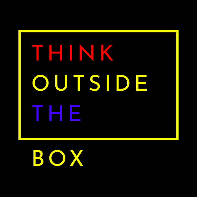 Think Outside The Box Quotes For Life Design by Fashion trends