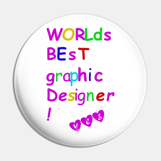 World's best graphic designer Pin by Lab7115