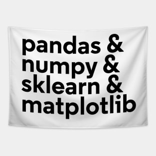 pandas and numpy and sklearn and matplotlib Tapestry
