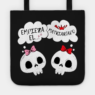 The matriarchy begins. Comic cartoon with two feminist skulls claiming the matriarchy. Tote