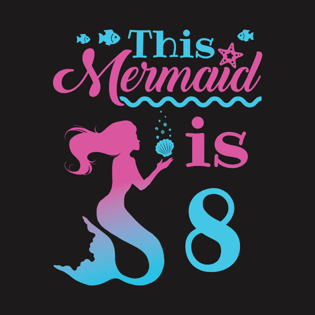 Mermaid Birthday Shirt - 8th Birthday by redbarron