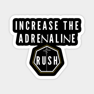 Increase The Adrenaline Rush Magnet