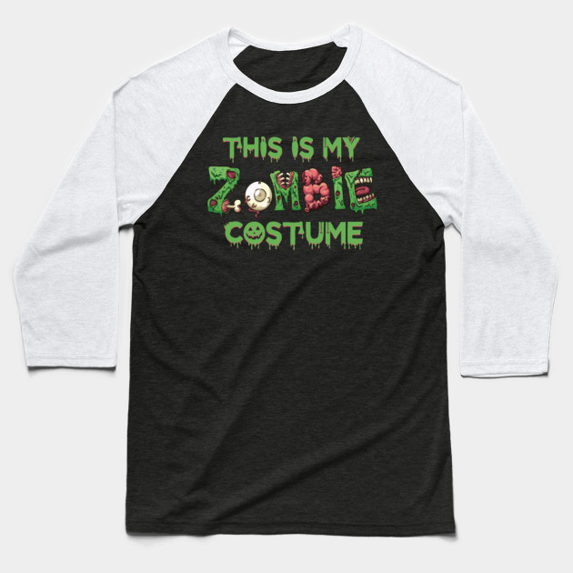 This Is My Zombie Costume T Shirt Halloween Scary Monster Funny Halloween Costumes For Kids Baseball T Shirt Teepublic
