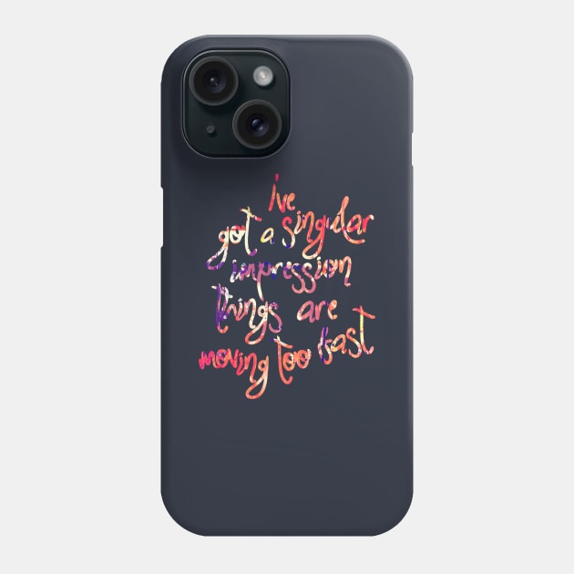 Moving Too Fast Phone Case by TheatreThoughts