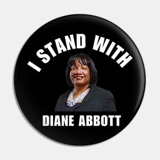 I Stand With Diane Abbott Pin