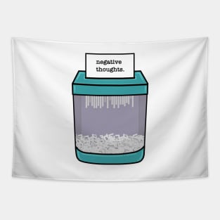 Shred Negative Thoughts Tapestry