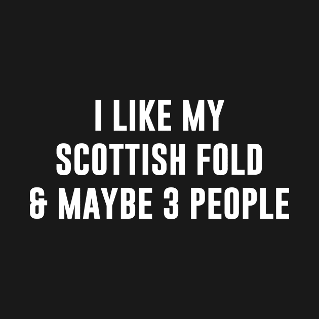 I like my Scottish fold and maybe 3 people by redsoldesign