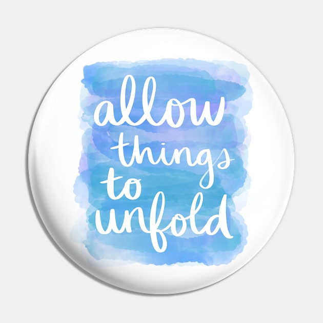 Allow Things to Unfold Pin by Strong with Purpose