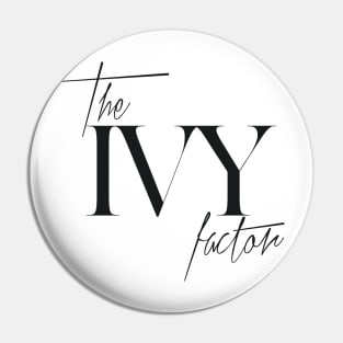 The Ivy Factor Pin