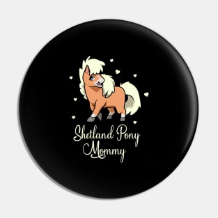 Horse Lover - Shetland Pony Mommy Pin