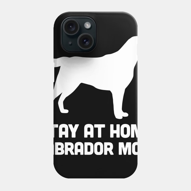 Labrador - Funny Stay At Home Dog Mom Phone Case by MeatMan