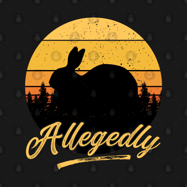 Allegedly Rabbit Funny Vintage Retro Sunset Distressed Gift by BadDesignCo